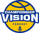 The Championship Vision Basketball Podcast