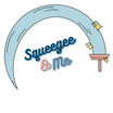 Squeegee & Me
