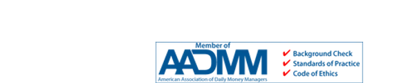 Member of AADMM (American Association of Daily Money Managers)
