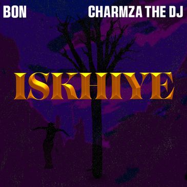 BON - Iskhiye Ft Charmza The Dj