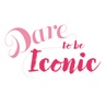 Dare To Be Iconic