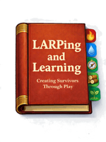 LARPing and Learning