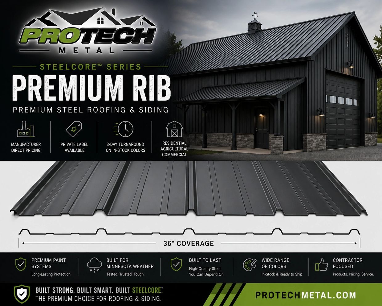 Premium steel roofing and siding by ProTech Metal with 36" coverage and durable paint systems.