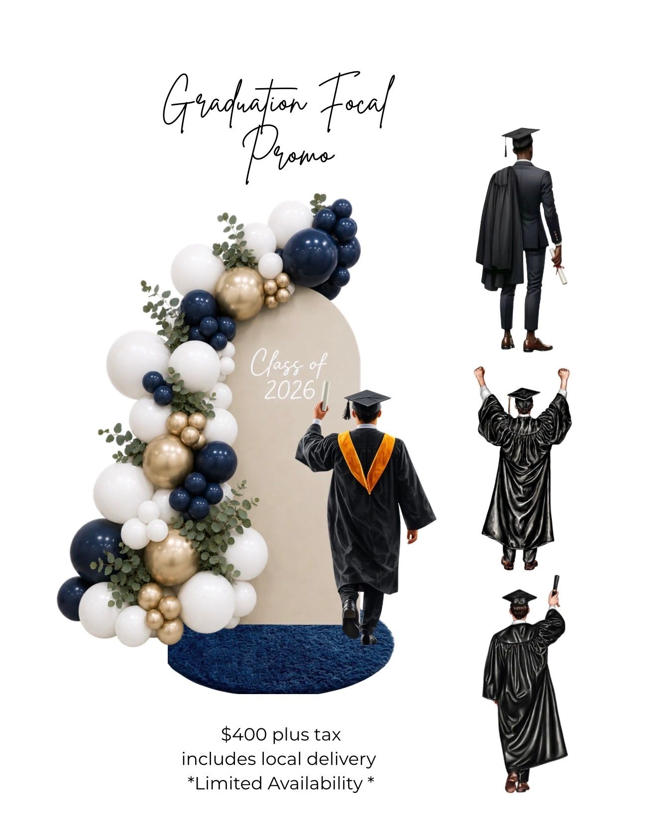 Graduation photo promo with balloon arch and cap-and-gown portraits for $400 plus tax.