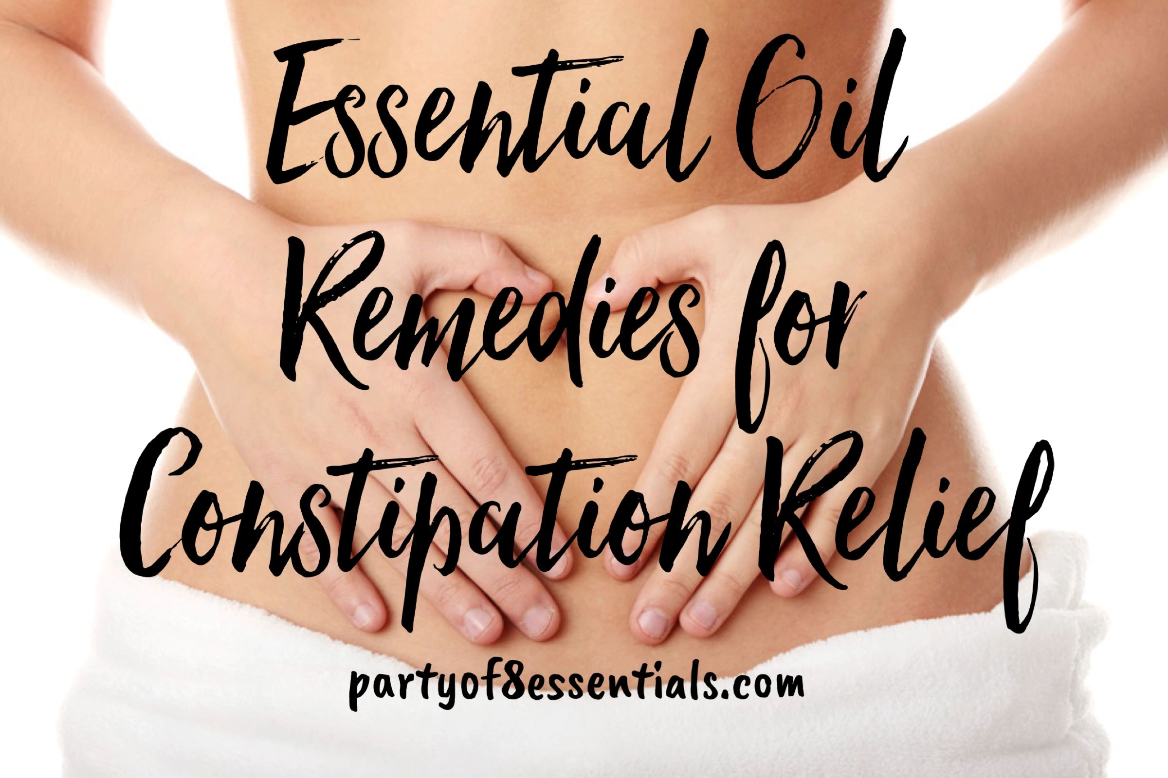 Essential Oil Remedies for Constipation Relief