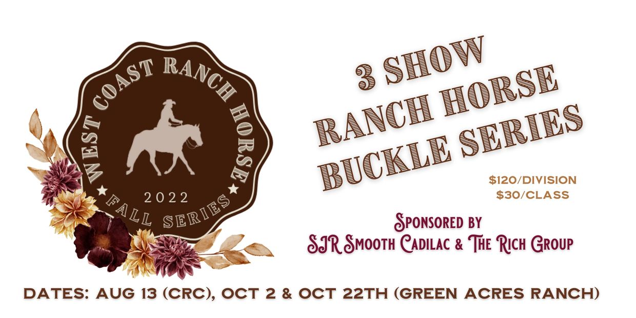 West Coast Ranch Horse Fall Series 2022 with a 3-show buckle series event.