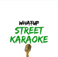 Whatup Street Karaoke