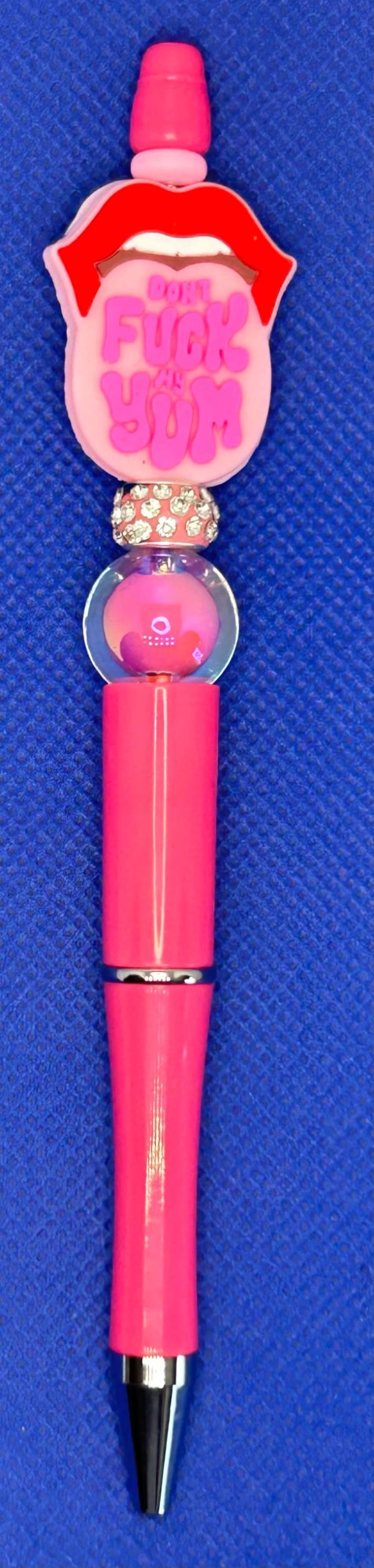 Don't Fuck My Yum Pen $6