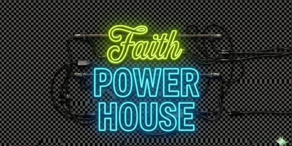 Neon sign with the words 'Faith Power House' glowing in green and blue.
