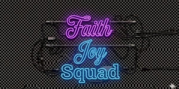 Neon sign glowing with the words 'Faith Joy Squad' in purple and blue.