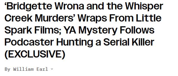Headline about Bridgette Wrona film wrapping and YA mystery podcast.