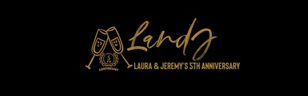 LandJ 5 Year Anniversary