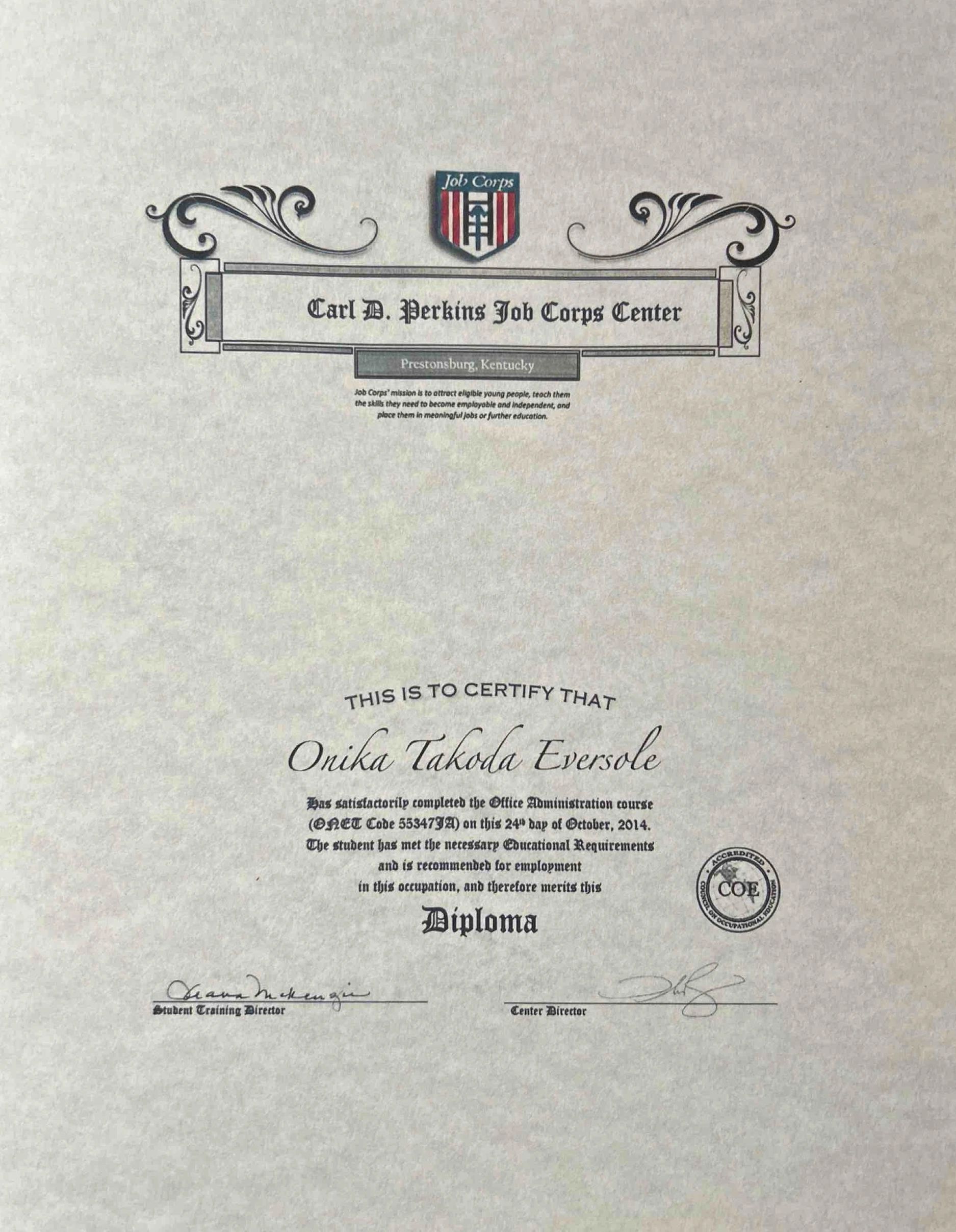 Career Diploma in Business Administration awarded by the Carl D. Perkins Job Corps Center to Onika E