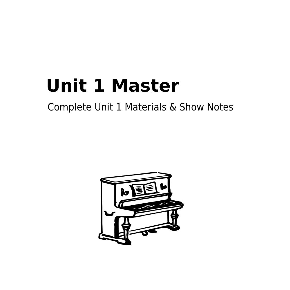 Unit 1: Complete Show Notes