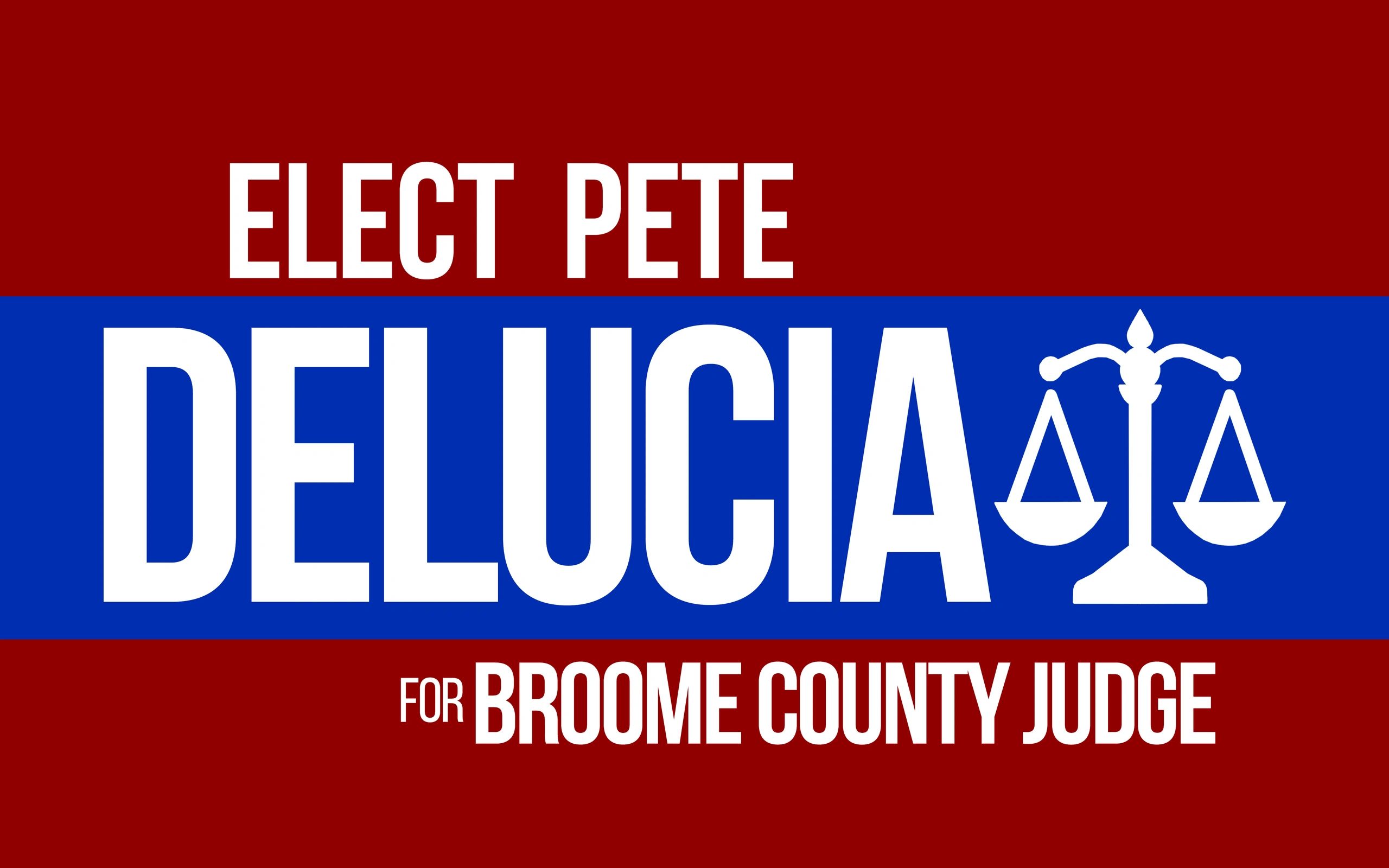 Campaign sign for Pete Delucia for Broome County Judge with scales of justice symbol.