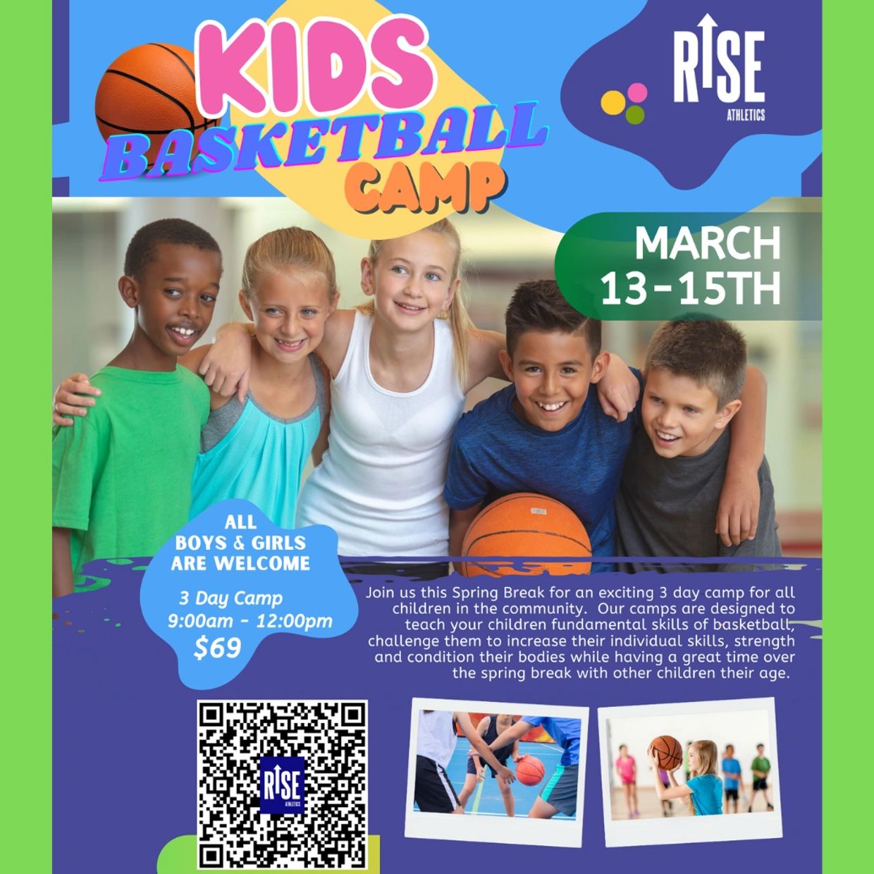Kids basketball camp from March 13-15, 9am-12pm for $69, all boys and girls welcome.