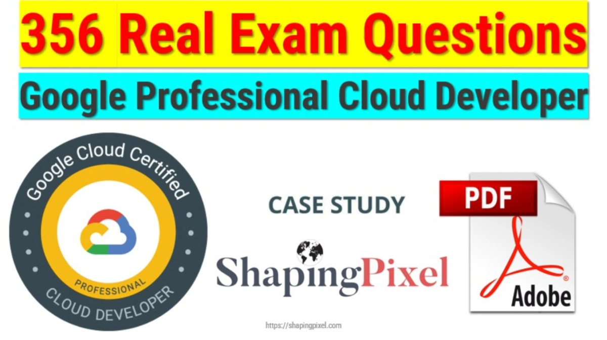 Google Professional Cloud Developer Real Exam Q&A PDF PACK