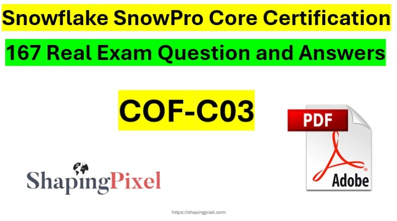 Snowflake SnowPro Core Certification Real Exam Q&A PDF Pack