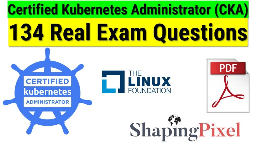 Certified Kubernetes Administrator CKA Exam Question and Answers PDF PACK