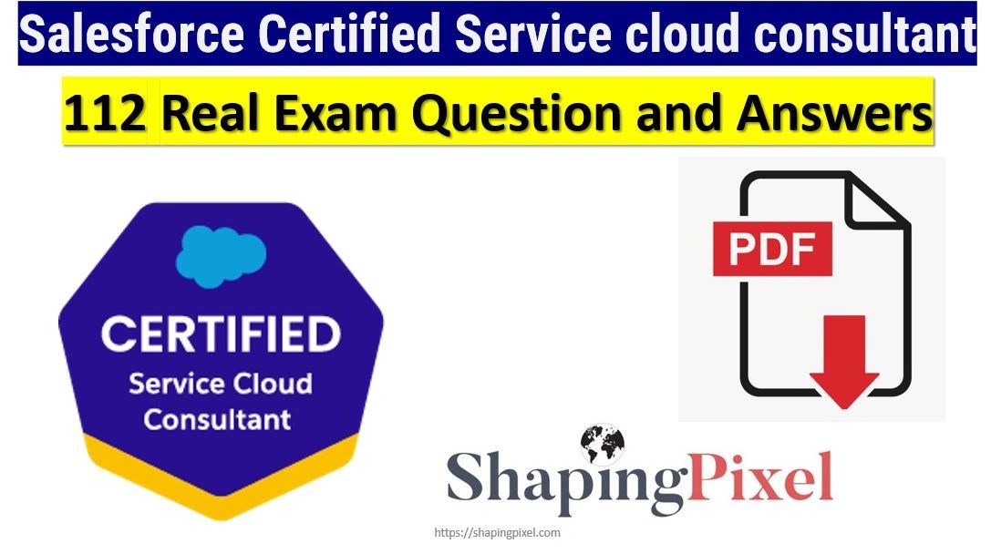 Salesforce Certified Service cloud consultant Real Exam PDF Pack