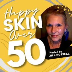 Happy skin 50 Hosted by Jill Russell poster 