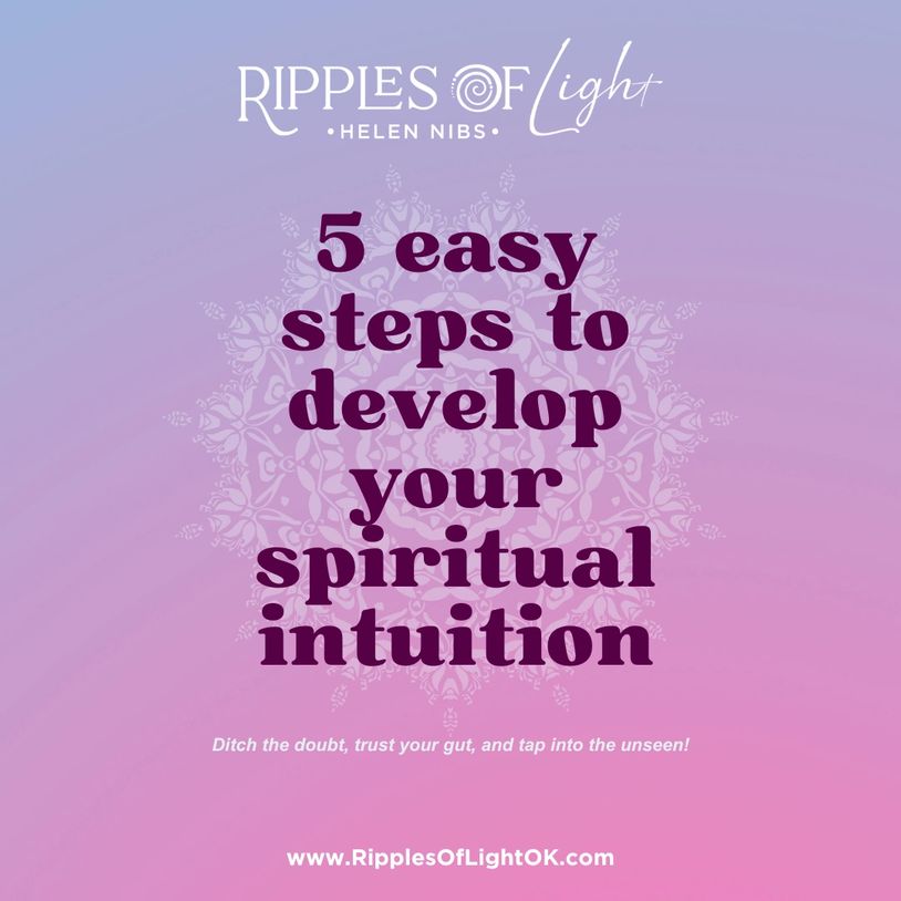 5 easy steps to develop your spiritual intuition by Ripples of Light.