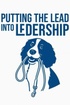 Putting the Lead into Leadership