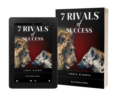 7 Rivals of Success by Keynote Speaker, Chris Harris, The Warrior Maker