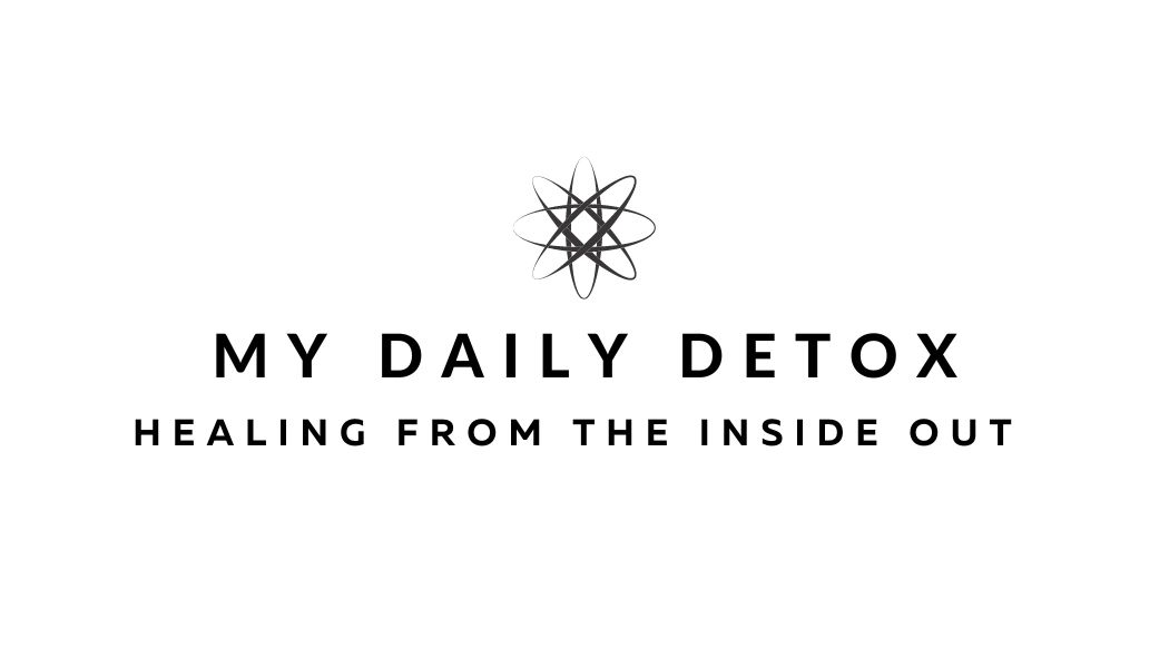 My Daily detox healing from the inside out
