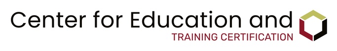 Center for Education and Training Certification