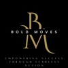 Bold Moves