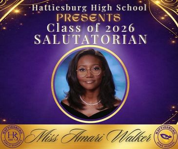 Hattiesburg High School presents Class of 2026 Salutatorian Miss Amari Walker.