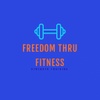 Freedom    Thru    Fitness 
Gym and Strength Studio