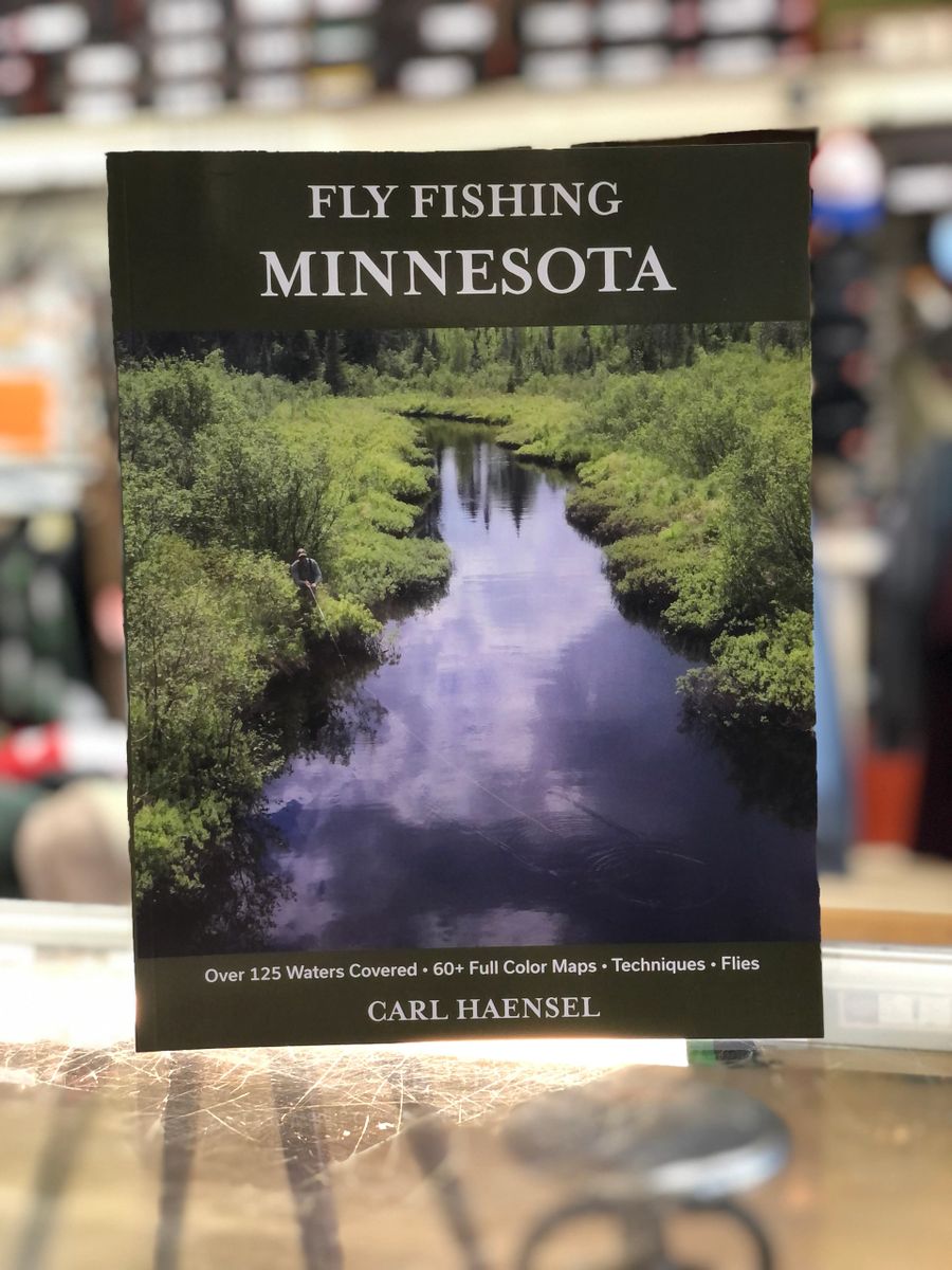 Fly Fishing Minnesota by Carl Haensel: Carl Haensel: 9798218065829