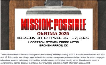 OkHIMA 2025 Annual Convention titled 'Mission: Possible' on April 16-17 at Stoney Creek Hotel, Broken Arrow, OK.