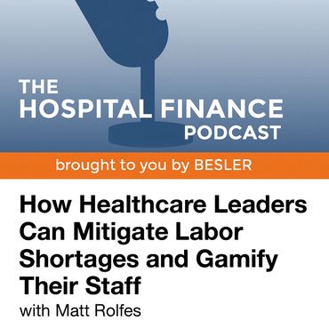 Podcast on mitigating healthcare labor shortages and staff gamification.