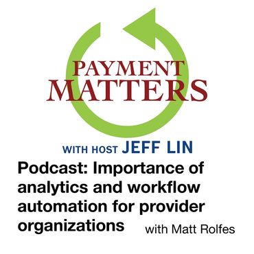 Podcast on analytics and workflow automation for providers hosted by Jeff Lin.