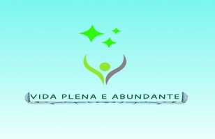 VIDA PLENA E ABUNDANTE