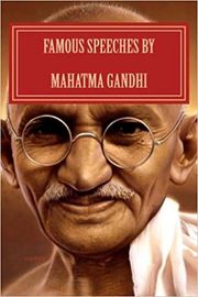 Famous Speeches by Mahatma Gandhi