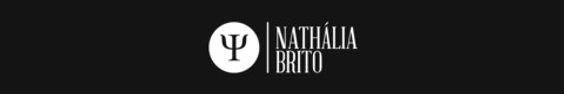 Nathália Brito - Psicóloga Clínica
CRP: 19/4966 
