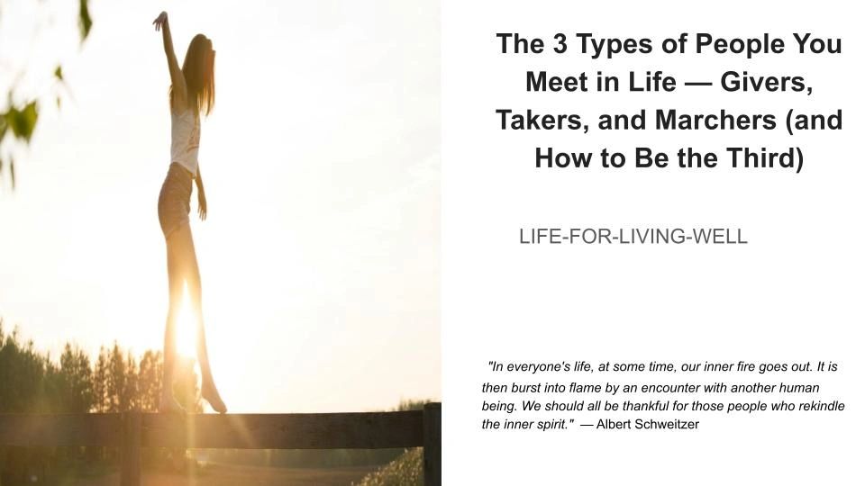3 Types of People You Meet in Life — Givers, Takers, and Marchers
