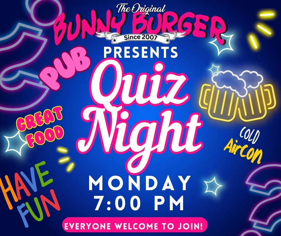 Colorful neon-style poster for Bunny Burger Pub's Quiz Night on Monday at 7 PM.