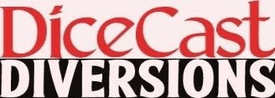 DiceCast Diversions