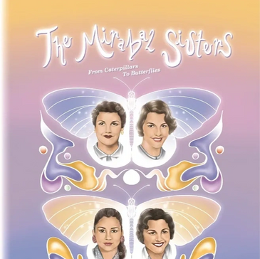 Bilingual children's book about the Mirabal sisters also known as Las Mariposas
