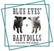Blue Eyes' Babydolls 