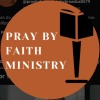 Pray By Faith Ministry