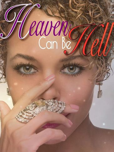 Close-up of a woman with text 'Heaven Can Be Hell'.