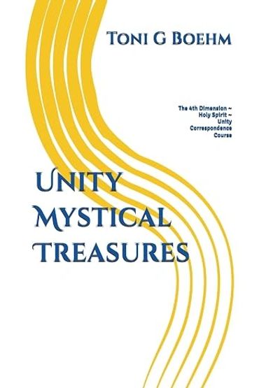 Book cover of Unity Mystical Treasures by Toni G Boehm.