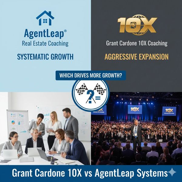 AgentLeap vs Grant Cardone 10X Coaching: Comparing Real Estate Systems vs 10X for Realtors.