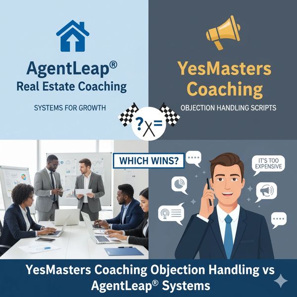 AgentLeap vs YesMasters : Systems for Growth vs Objection Handling Scripts for Real Estate.








